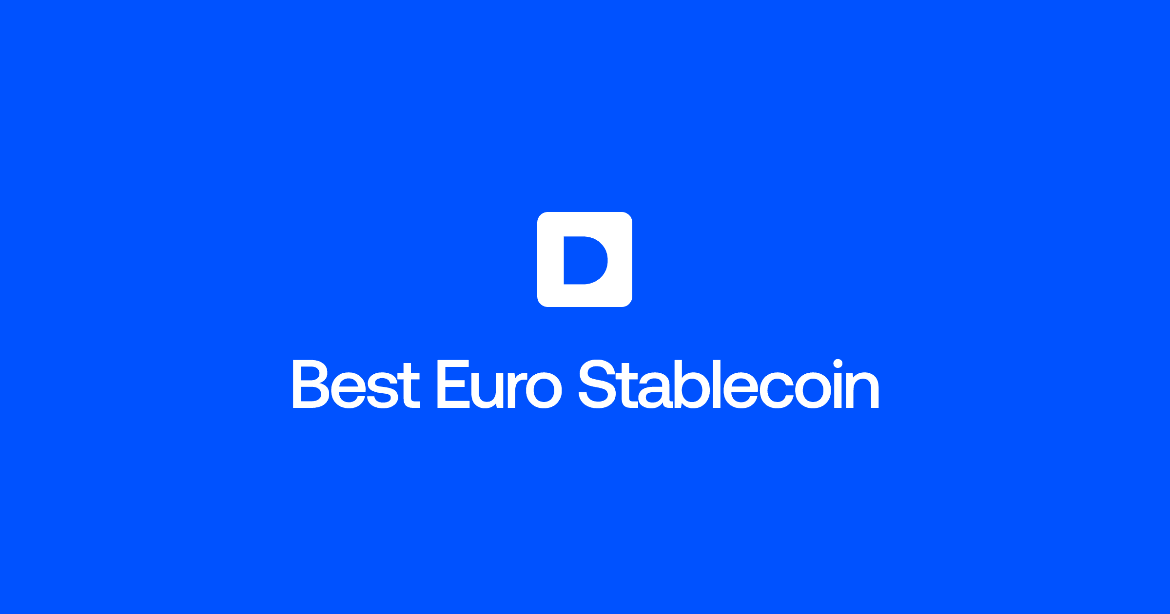 Best Euro Stablecoin in 2026: EURC vs EURe vs EURS vs EURI vs EURA